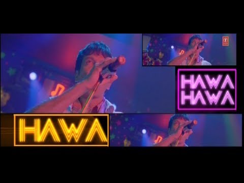 Hawa Hawa Aye Hawa Khushbu Luta De Song Download